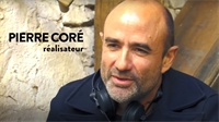 ITW - Pierre Coré, réalisateur