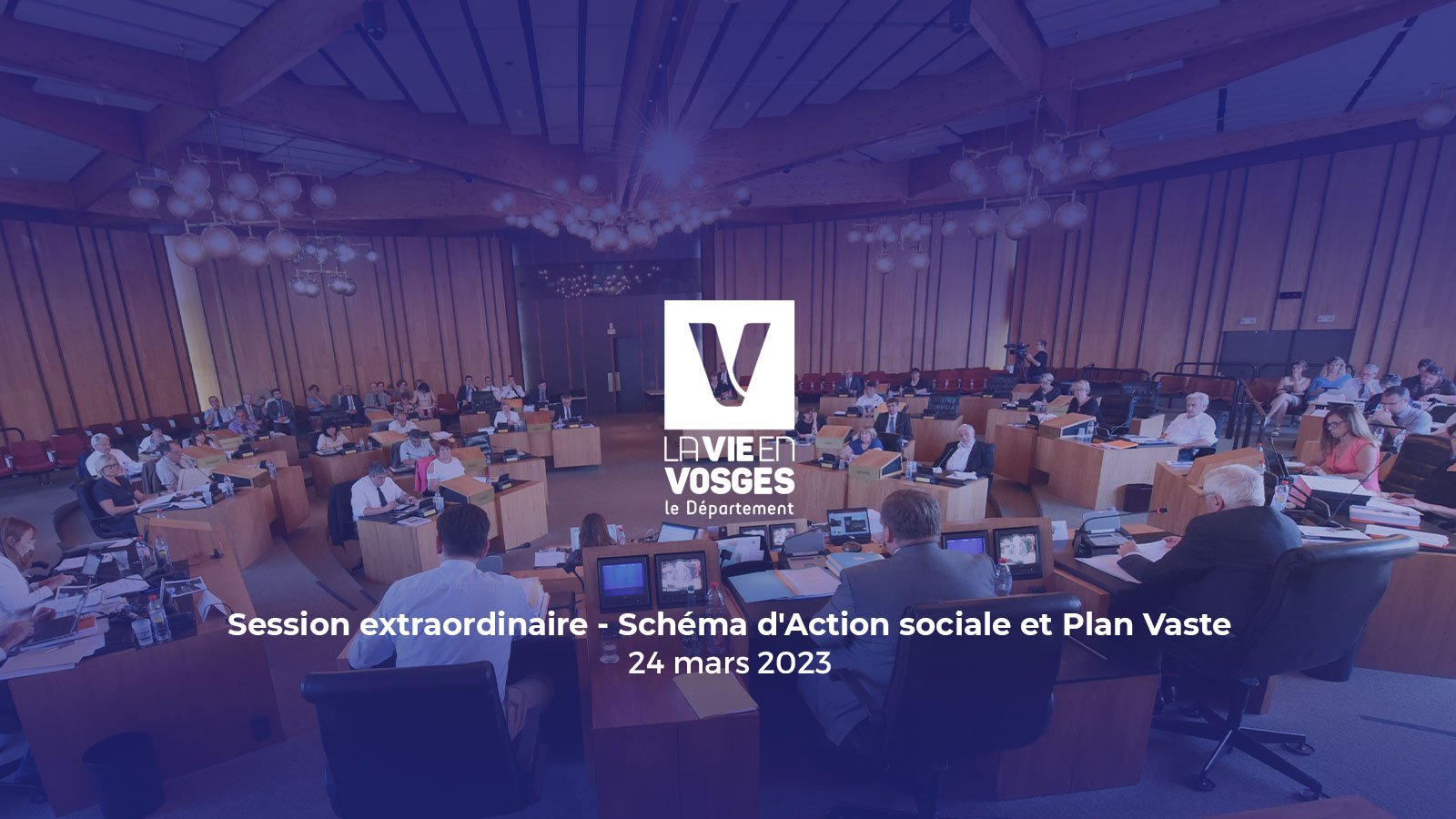 Session extraordinaire - Schéma d'Action sociale et Plan Vaste
