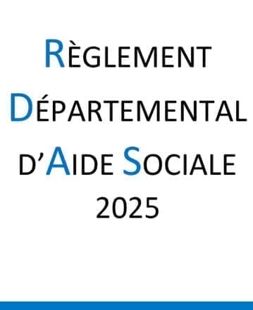 Règlement Départemental D’Aide Sociale RDAS – 2025